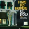 “O livro dos Baltimore” Joël Dicker