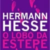 “O lobo da estepe” Hermann Hesse
