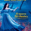 “O morro das ilusões” Zibia Gasparetto