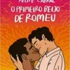 “O primeiro beijo de Romeu” Felipe Cabral