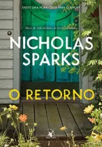 “O retorno: Existe uma hora certa para o amor?” Nicholas Sparks