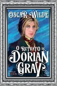 “O retrato de Dorian Gray” Oscar Wilde