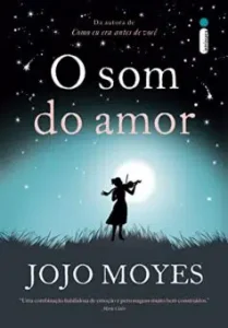 “O som do amor” Jojo Moyes