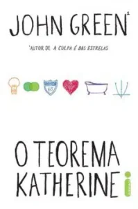 “O teorema Katherine” John Green