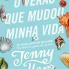 “O verão que mudou minha vida (Trilogia Verão Livro 1)” Jenny Han