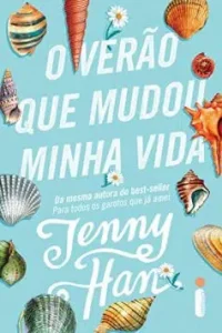 “O verão que mudou minha vida (Trilogia Verão Livro 1)” Jenny Han