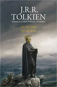 “Os filhos de Húrin” J.R.R. Tolkien