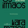 “Os irmãos Karamázov” Fiodor Dostoiévski