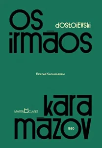 “Os irmãos Karamázov” Fiodor Dostoiévski