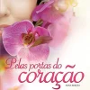 “Pelas portas do coração” Zibia Gasparetto