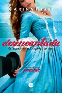 “Desencantada – Perdida” Carina Rissi