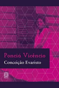 “Ponciá Vicêncio” Conceição Evaristo