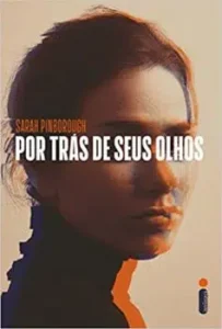 “Por Trás de Seus Olhos” Sarah Pinborough
