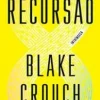 “Recursão” Blake Crouch