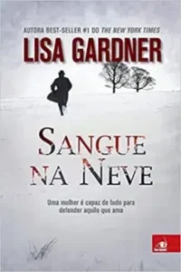 “Sangue na neve” Lisa Gardner
