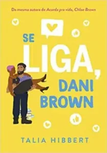 “Se liga, Dani Brown: 2” Talia Hibbert