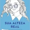 “Sua Alteza Real (Royals 2)” Rachel Hawkins