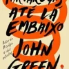 “Tartarugas até lá embaixo” John Green