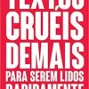 “Textos cruéis demais para serem lidos rapidamente: 1” Igor Pires