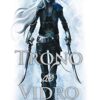 “Trono de vidro – vol. 1” Sarah J. Maas