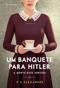 “Um Banquete para Hitler” V. S. Alexander