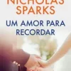 “Um amor para recordar” Nicholas Sparks