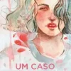 “Um caso perdido (Vol. 1 Hopeless)” Colleen Hoover