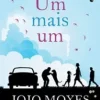 “Um mais um” Jojo Moyes