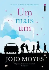 “Um mais um” Jojo Moyes