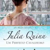 “Um perfeito cavalheiro (Os Bridgertons Livro 3)” Julia Quinn