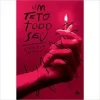 “Um teto todo seu” Virginia Woolf