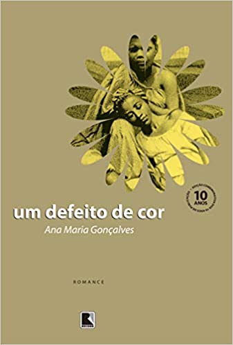 «Um defeito de cor» Ana Maria Gonçalves