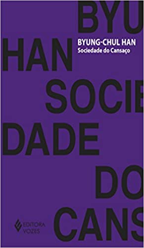 «Sociedade do cansaço» Byung-Chul Han