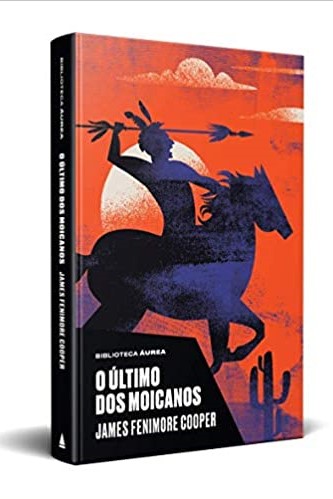 «O Último dos Moicanos» James Fenimore Cooper