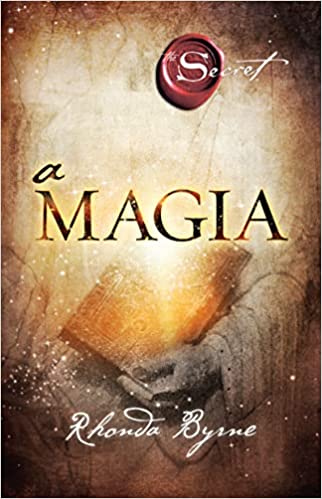 «A magia» Rhonda Byrne