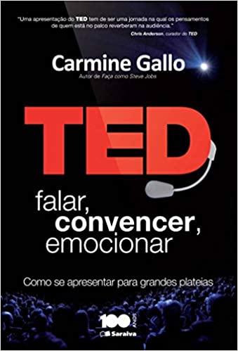 «TED: Falar, convencer, emocionar» Carmine Gallo