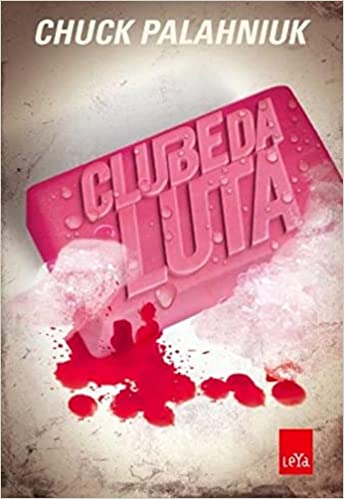 «Clube da luta» Chuck Palahniuk