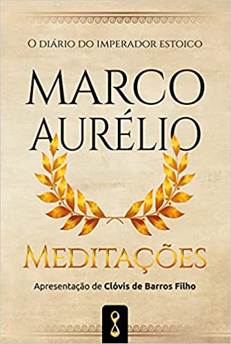 «Meditações: O diário do imperador estóico Marco Aurélio» Marco Aurélio