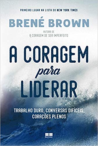 «A coragem para liderar» Brené Brown