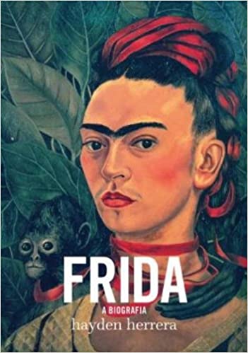 «Frida: A biografia» Hayden Herrera
