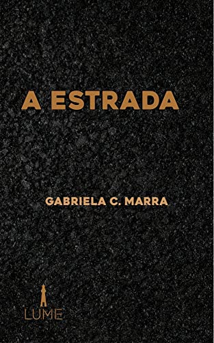 «A estrada» Gabriela C. Marra