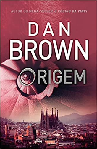 «Origem (Robert Langdon - Livro 5)» Dan Brown