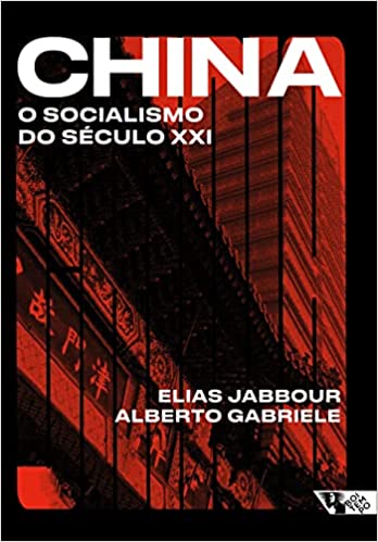 «China: O socialismo do século XXI» Elias Jabbour, Alberto Gabriele