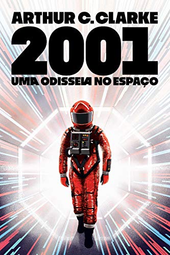 «2001: Uma Odisseia no Espaço» Arthur C. Clarke