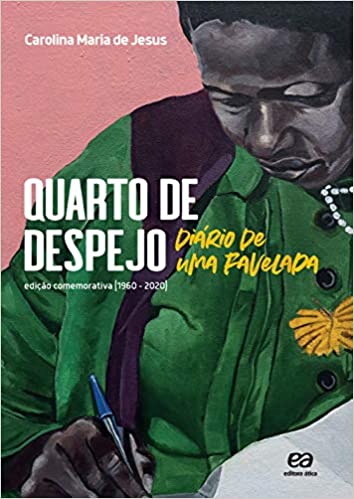 «Quarto de despejo» Carolina Maria de Jesus