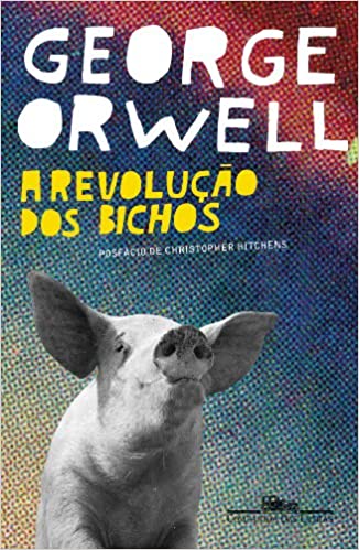 «A revolução dos bichos: Um conto de fadas» George Orwell