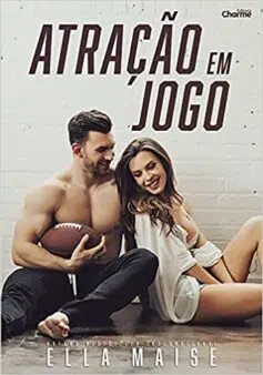 «Atração Em Jogo» Ella Maise 