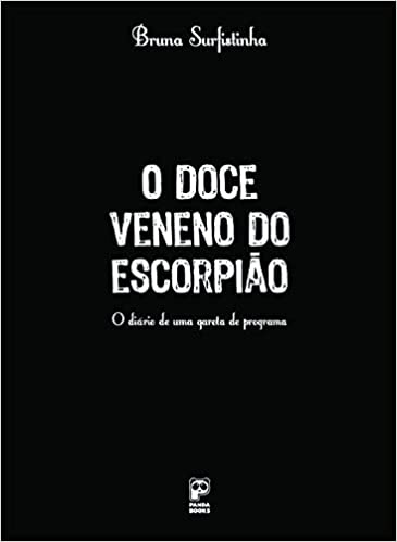 «O Doce Veneno do Escorpião» Bruna Surfistinha