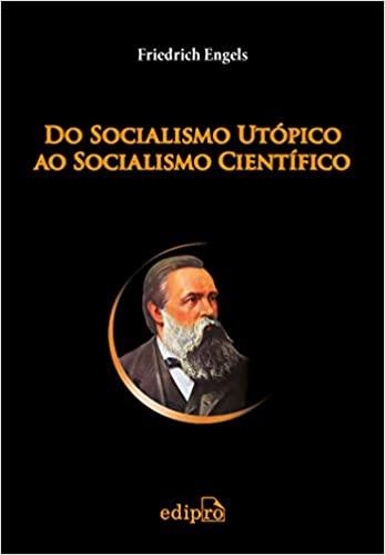 «Do socialismo utópico ao socialismo científico» Friedrich Engels
