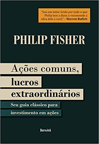 «Ações Comuns Lucros Extraordinários» Philip Fisher